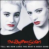 Rhythm Sisters - Tell Me How Long the Boat's Been Gone lyrics