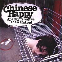 Chinese Happy - Apathy Is Worse Than Hatred lyrics