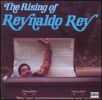 Reynaldo Rey - Rising of Reynaldo Rey lyrics