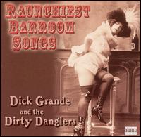 Dick Grande - Raunchiest Barroom Songs lyrics