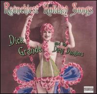 Dick Grande - Raunchiest Holiday Songs lyrics