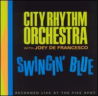City Rhythm Orchestra - Swingin' Blue lyrics
