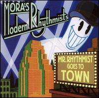 Mora's Modern Rhythmists - Mr. Rhythmist Goes to Town lyrics