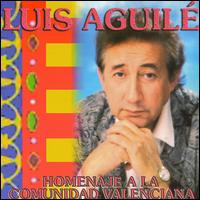 Luis Aguile - Homenaje a La Comunidad Valenciana lyrics