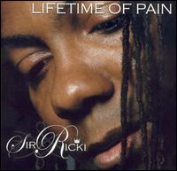 Sir Ricki - Lifetime of Pain lyrics