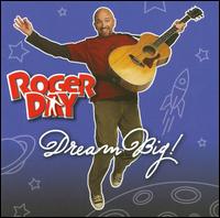 Roger Day - Dream Big! lyrics
