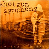 Shotgun Symphony - Forget the Rain lyrics