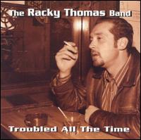 Racky Thomas - Trouble All the Time lyrics