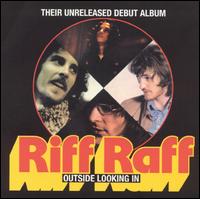 Riff Raff - Outside Looking In: Their Unreleased Debut Album lyrics