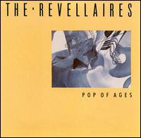 The Revellaires - Pop of Ages lyrics