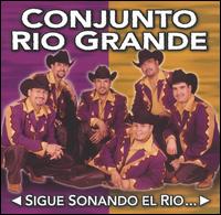 Conjunto Rio Grande - Sigue Sonando el Rio Grande lyrics