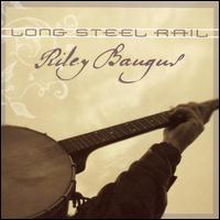 Riley Baugus - Long Steel Rail lyrics