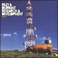 Riley and Durrant - Research and Development lyrics