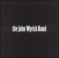John Wyrick - The John Wyrick Band lyrics