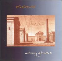 Konx - Wholy Ghost lyrics