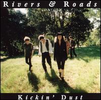 Rivers & Roads - Kickin' Dust lyrics