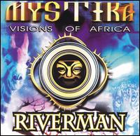 Riverman - Mystika: Visions of Africa lyrics