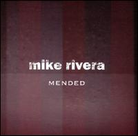 Mike Rivera - Mended lyrics