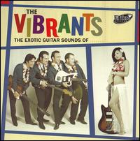 The Vibrants - The Exotic Guitar Sounds of the Vibrants lyrics