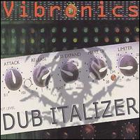 Vibronics - Dub Italizer lyrics