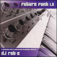 DJ Rob-E - Future Funk 1.0 lyrics
