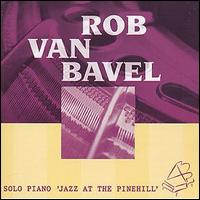 Rob Van Bavel - Jazz at the Pinehill lyrics