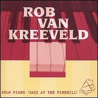 Rob Van Kreeveld - Solo Piano: Jazz at Pinehill lyrics