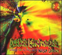 Nelson Dilation - DubXoticEthnoFunkaDelia lyrics