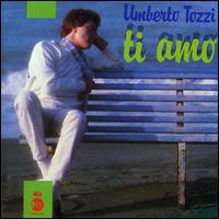 Umberto Tozzi - Ti Amo lyrics