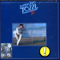 Umberto Tozzi - Tu lyrics