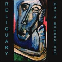David Rosenbloom - Reliquary lyrics