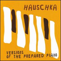 Hauschka - Versions of the Prepared Piano lyrics