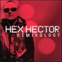 Hex Hector - Remixology lyrics