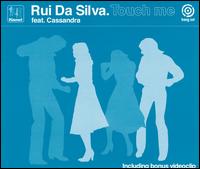 Rui Da Silva - Touch Me lyrics