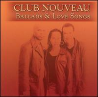 Club Nouveau - Ballads & Love Songs lyrics