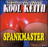 Kool Keith - Spankmaster lyrics