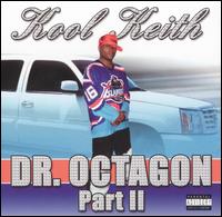 Kool Keith - Dr. Octagon, Pt. 2 lyrics