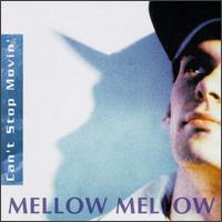Mellow Mellow - Can't Stop Movin' lyrics