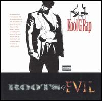 Kool G Rap - Roots of Evil lyrics