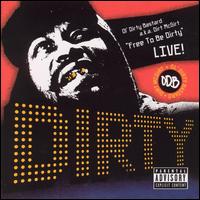 Ol' Dirty Bastard - Free to Be Dirty: Live! lyrics