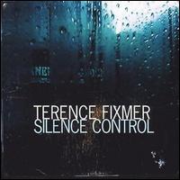Terence Fixmer - Silence Control lyrics