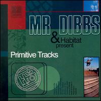 Mr. Dibbs - Primitive Tracks, Soundtrack to Photosynthesis lyrics