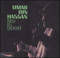 Umar Bin Hassan - Life Is Good lyrics
