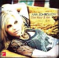 Ana Johnsson - The Way I Am lyrics