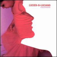 Lucien-N-Luciano - Blind Behaviour lyrics