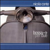 Nicola Conte - Bossa Per Due lyrics