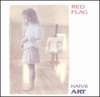 Red Flag - Na?ve Art lyrics