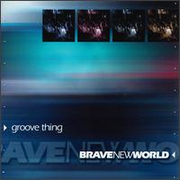 Brave New World - Groove Thing lyrics