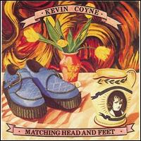 Kevin Coyne - Matching Head & Feet lyrics