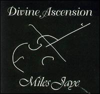 Miles Jaye - Divine Ascension lyrics